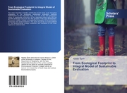 From Ecological Footprint to Integral Model of Sustainable Evaluation