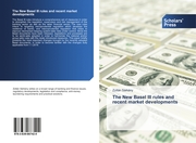 The New Basel III rules and recent market developments