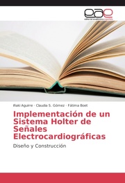 Implementación de un Sistema Holter de Señales Electrocardiográficas - Cover