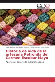 Historia de vida de la artesana Petronila del Carmen Escobar Mayo