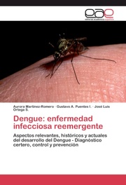 Dengue: enfermedad infecciosa reemergente
