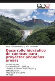 Desarrollo hidráulico de cuencas para proyectar pequeñas presas