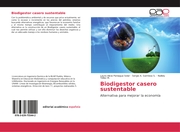 Biodigestor casero sustentable