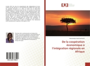 De la coopération économique à lintégration régionale en Afrique - Cover