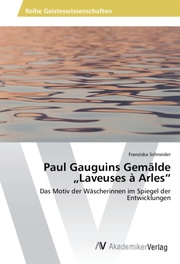 Paul Gauguins Gemälde Laveuses à Arles