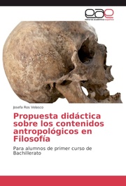 Propuesta didáctica sobre los contenidos antropológicos en Filosofía - Cover
