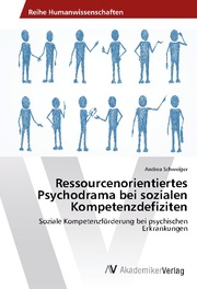 Ressourcenorientiertes Psychodrama bei sozialen Kompetenzdefiziten