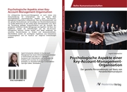Psychologische Aspekte einer Key-Account-Management-Organisation - Cover