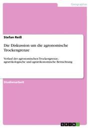 Die Diskussion um die agronomische Trockengrenze - Cover