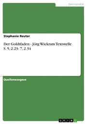 Der Goldtfaden - Jörg Wickram Textstelle S.5,2.23- 7,2.34 - Cover
