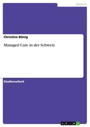 Managed Care in der Schweiz