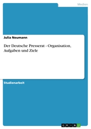 Der Deutsche Presserat - Organisation, Aufgaben und Ziele - Cover