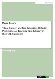 'Blade Runner' and Film Education: Didactic Possibilities of Teaching Film Literacy in the TEFL Classroom - Cover