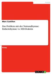Das Problem mit der Nationalhymne: Einheitshymne vs.SED-Doktrin - Cover
