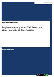 Implementierung eines XML-basierten Generators für Online-Praktika