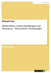 Mindestlöhne, Lohnverhandlungen und Monopson - Theoretische Überlegungen - Cover
