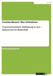 Unterrichtseinheit: Einführung in den Hakenwurf im Basketball