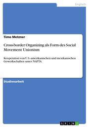 Cross-border Organizing als Form des Social Movement Unionism