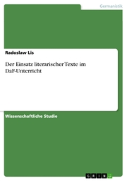 Der Einsatz literarischer Texte im DaF-Unterricht - Cover