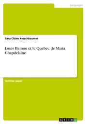 Louis Hemon et le Quebec de Maria Chapdelaine