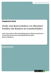 Studie zum Reiseverhalten von Münchner Familien mit Kindern im Grundschulalter