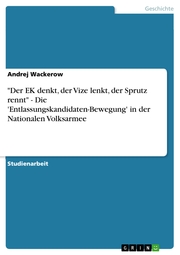 'Der EK denkt, der Vize lenkt, der Sprutz rennt' - Die 'Entlassungskandidaten-Bewegung' in der Nationalen Volksarmee - Cover