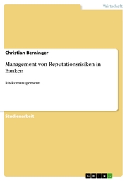 Management von Reputationsrisiken in Banken