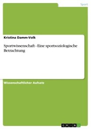 Sportwissenschaft - Eine sportsoziologische Betrachtung - Cover