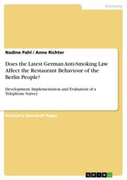 Does the Latest German Anti-Smoking Law Affect the Restaurant Behaviour of the B