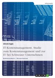 IT-Kostenmanagement - Studie zum Kostenmanagement und zur IT bei Schweizer Unternehmen