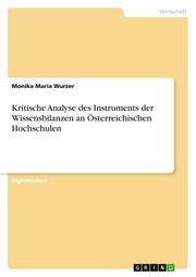 Kritische Analyse des Instruments der Wissensbilanzen an Österreichischen Hochsc