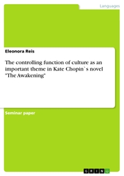 The controlling function of culture as an important theme in Kate Chopin's novel 'The Awakening'