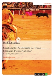 Stierkampf: Die 'Corrida de Toros' - Spaniens 'Fiesta Nacional'