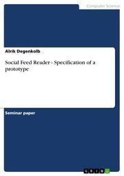 Social Feed Reader - Specification of a prototype