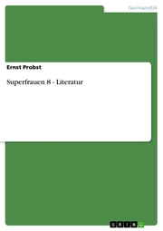 Superfrauen 8 - Literatur
