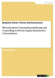 Wertorientierte Unternehmensführung und Controlling in Private Equity-finanzierten Unternehmen