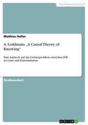 A. Goldmans A Causal Theory of Knowing