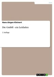 Die GmbH - ein Leitfaden - Cover