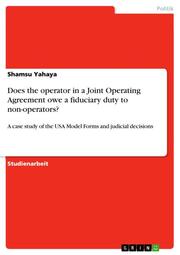 Does the operator in a Joint Operating Agreement owe a fiduciary duty to non-operators? - Cover