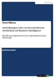 Auswirkungen einer serviceorientierten Architektur auf Business Intelligence