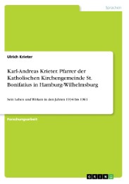 Karl-Andreas Krieter. Pfarrer der Katholischen Kirchengemeinde St. Bonifatius in Hamburg-Wilhelmsburg