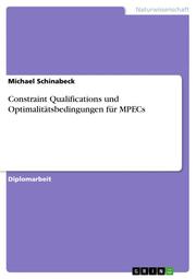 Constraint Qualifications und Optimalitätsbedingungen für MPECs