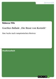 Goethes Ballade Die Braut von Korinth
