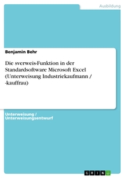 Die sverweis-Funktion in der Standardsoftware Microsoft Excel (Unterweisung Industriekaufmann / -kauffrau) - Cover