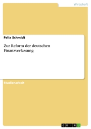 Zur Reform der deutschen Finanzverfassung