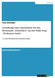 Gestaltung einer Speisekarte für das Restaurant 'Schneiders' aus der Daily Soap 'Verbotene Liebe'