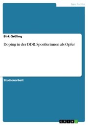 Doping in der DDR. Sportlerinnen als Opfer