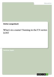Whats in a name? Naming in the T.V.-series LOST