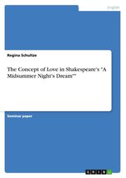The Concept of Love in Shakespeare's 'A Midsummer Night's Dream''