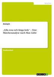 Lilla rosa och långa leda - Eine Märchenanalyse nach Max Lüthi